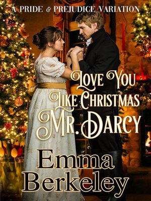 cover image of Love You Like Christmas, Mr. Darcy